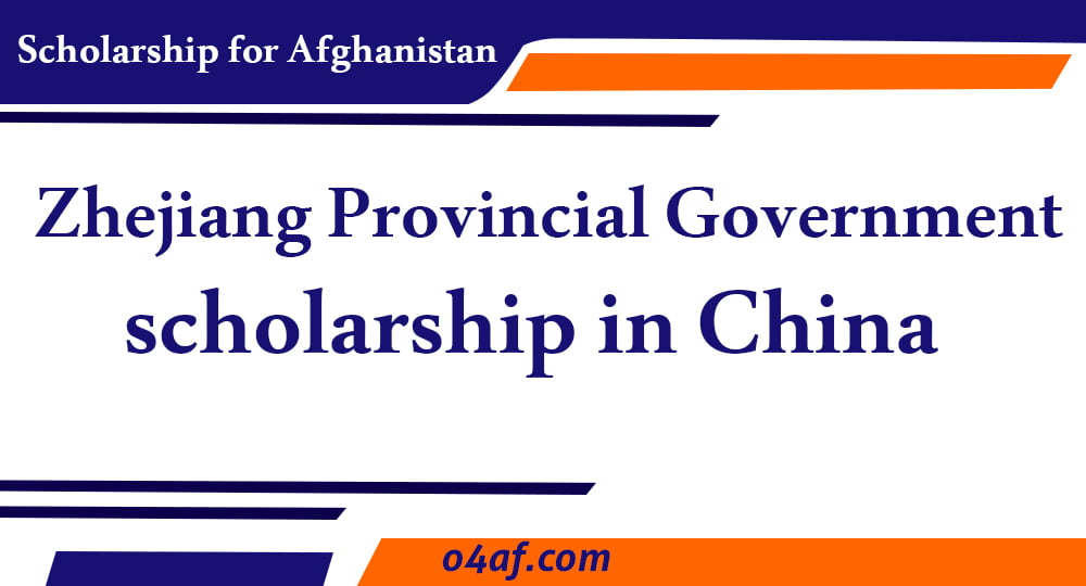 Zhejiang Provincial Government scholarship in China Opportunity for