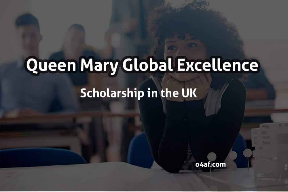 Queen Mary Global Excellence Scholarships