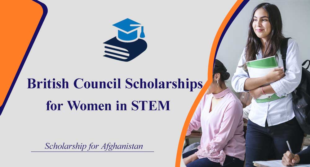 British Council's Scholarships for Women in STEM 202425 to Study at